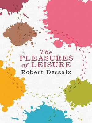 cover image of The Pleasures of Leisure